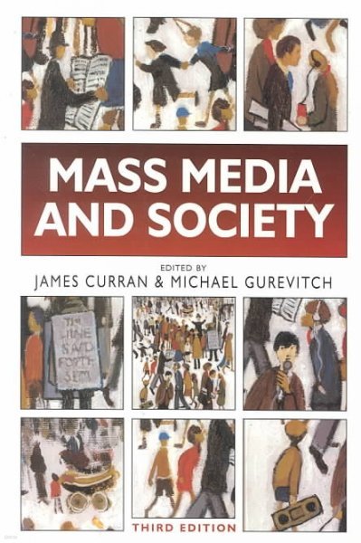 Mass Media and Society (Paper Back)