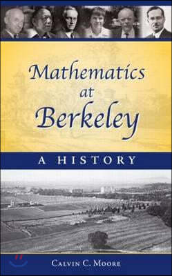 Mathematics at Berkeley: A History