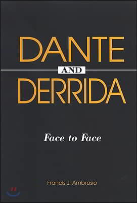 Dante and Derrida: Face to Face