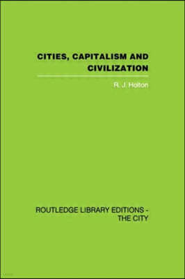 Cities, Capitalism and Civilization