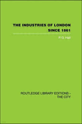 Industries of London Since 1861