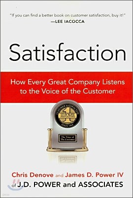 Satisfaction: How Every Great Company Listens to the Voice of the Customer