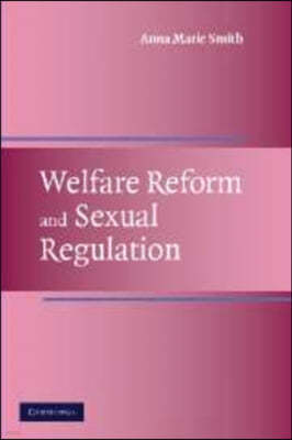 Welfare Reform and Sexual Regulation