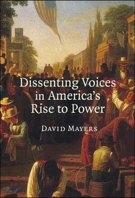 Dissenting Voices in America's Rise to Power