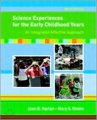 Science Experiences for Early Childhood Years : An Integrated Affective Approach, 9/E