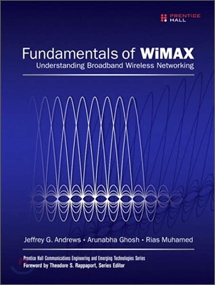 Fundamentals of WiMAX : Understanding Broadband Wireless Networking