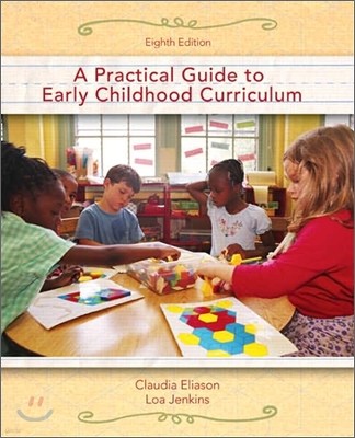 A Practical Guide to Early Childhood Curriculum, 8/E