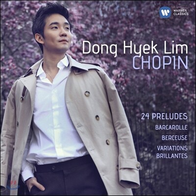 임동혁 - 쇼팽: 전주곡 (Chopin: 24 Preludes, Barcarolle, Berceuse)
