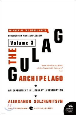 The Gulag Archipelago [Volume 3]: An Experiment in Literary Investigation