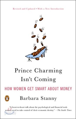Prince Charming Isn't Coming: How Women Get Smart About Money