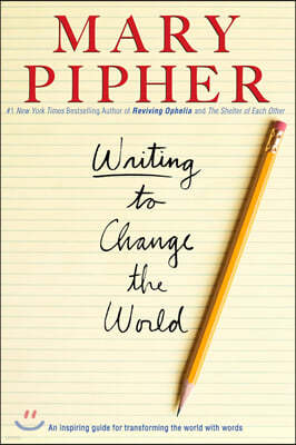 Writing to Change the World: An Inspiring Guide for Transforming the World with Words