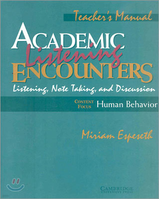 Academic Listening Encounters: Human Behavior Teacher's Manual: Listening, Note Taking, and Discussion