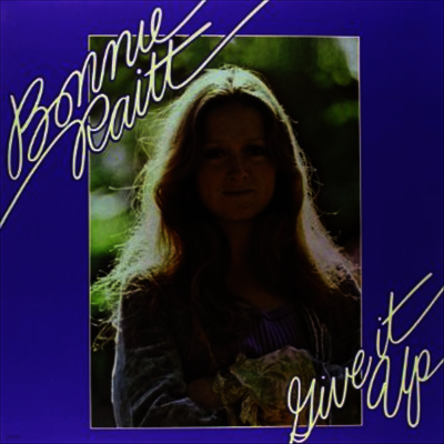 Bonnie Raitt — Give It Up 앨범 커버