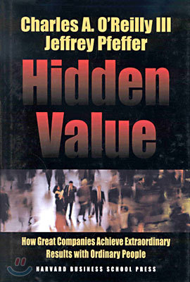 Hidden Value: How Great Companies Achieve Extraordinary Results with Ordinary People
