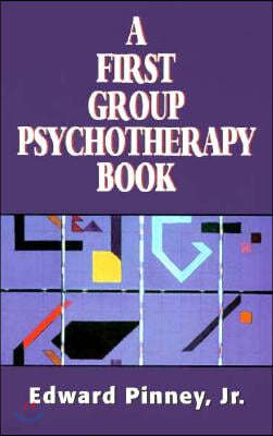 A First Group Psychotherapy Book (The Master Work Series)