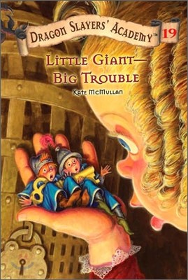 Dragon Slayers' Academy #19 : Little Giant -- Big Trouble