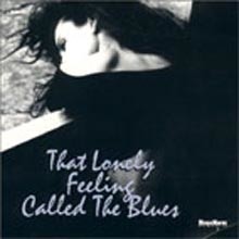 The Lonely Feeling Called The Blues