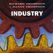 Richard & Danny Thompson - Industry
