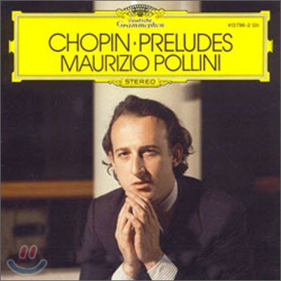 Maurizio Pollini : ְ (Chopin: 24 Preludes Op.28)