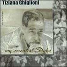 Tiziana Ghiglioni - My Essential Ellington