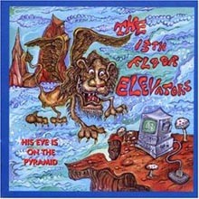 13Th Floor Elevators - His Eye Is On The Pyramid