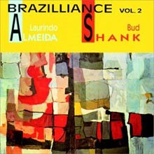 Laurindo Almeida & Bud Shank - Brazilliance Volume 2