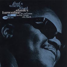 Stanley Turrentine - That's Where It's At (RVG Edition)