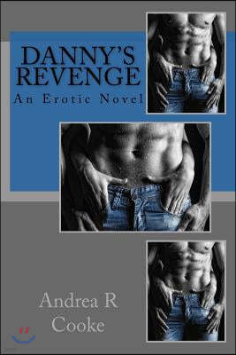 Danny's Revenge: an erotic novel