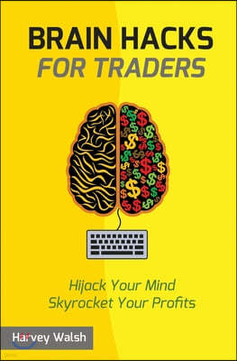 Brain Hacks For Traders