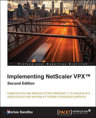 Packt Publishing Implementing NetScaler VPX(TM) Second Edition