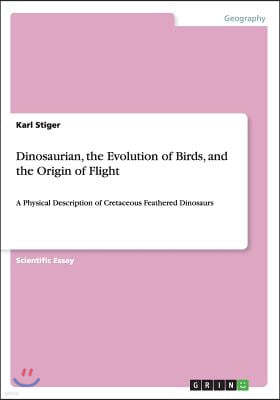 Dinosaurian, the Evolution of Birds, and the Origin of Flight