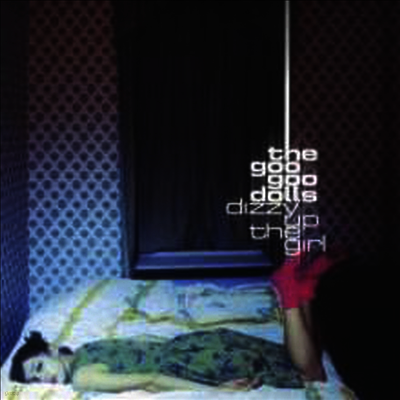 Goo Goo Dolls — Dizzy Up The Girl 앨범 커버
