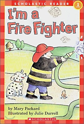 Scholastic Hello Reader Level 1 : I'm a Fire Fighter