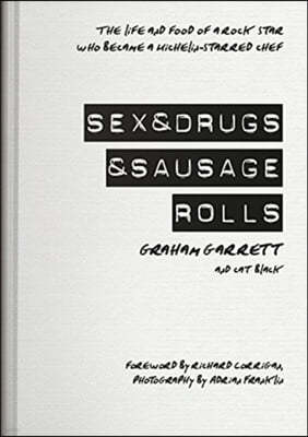 Sex & Drugs & Sausage Rolls