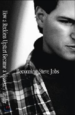 The Becoming Steve Jobs