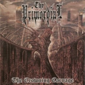 THY PRIMORDIAL - The Crowning Carnage