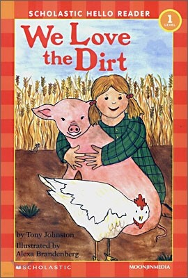 Scholastic Hello Reader Level 1-43 : We Love the Dirt (Book+CD Set)