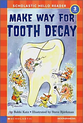 Scholastic Hello Reader Level 3-16 : Make Way For Tooth Decay (Book+CD Set)