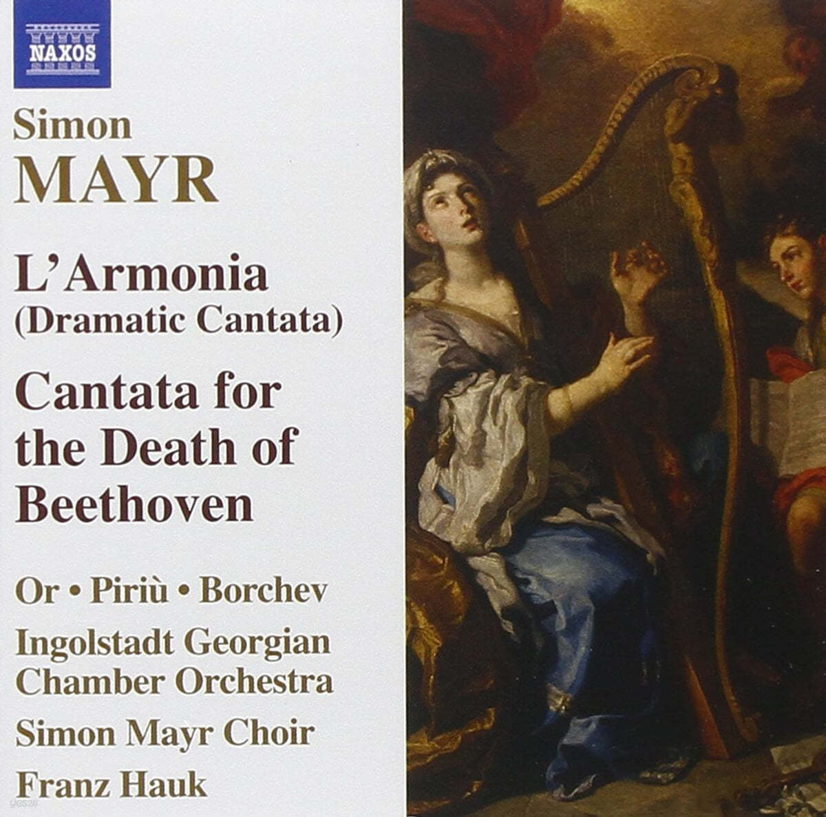 Franz Hauk 마이어: 극적 칸타타 "라르모니아", 베토벤의 죽음을 기리는 칸타타 (Mayr: L'Armonia, Canatata sopra la morte di Beethoven)