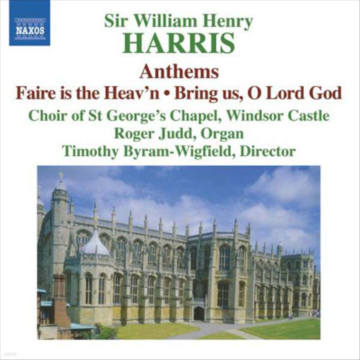 Timothy Byram-Wigfield 윌리엄 해리스: 앤섬 (William Harris : Anthems - Choral Music)