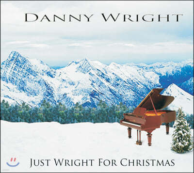 Danny Wright (대니 라이트) - 피아노 캐럴 작품집: Just Wright For Christmas 