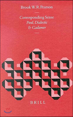 Corresponding Sense: Paul, Dialectic, and Gadamer