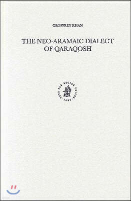 The Neo-Aramaic Dialect of Qaraqosh