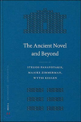 The Ancient Novel and Beyond