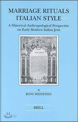 Marriage Rituals Italian Style: A Historical Anthropological Perspective on Early Modern Italian Jews