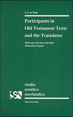 Participants in Old Testament Texts and the Translator: Reference Devices and Their Rhetorical Impact