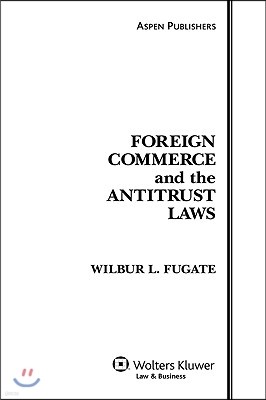 Foreign Commerce and the Antitrust Laws, Fifth Edition