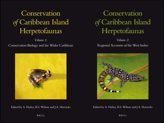 Conservation of Caribbean Island Herpetofaunas, Volume 1 & 2