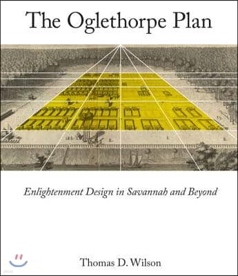 Oglethorpe Plan: Enlightenment Design in Savannah and Beyond