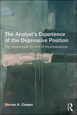 Analyst's Experience of the Depressive Position